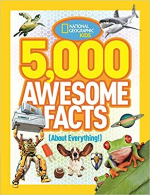 5,000 Awesome Facts (About Everything) by National Geographic Kids