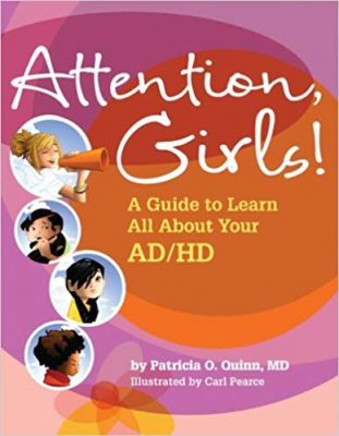 Attention Girl!: A Guide To Learn All About ADHD