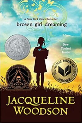 Brown Girl Dreaming, by Jacqueline Woodson