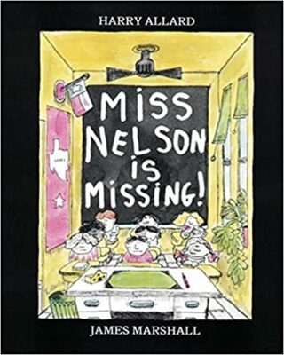 Miss Nelson is Missing by Harry G. Allard