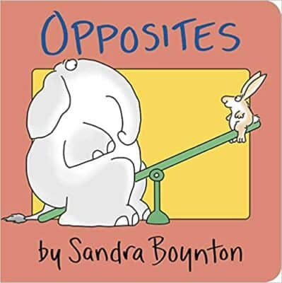 Opposites, by Sandra Boynton