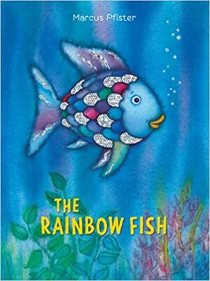 The Rainbow Fish, by Marcus Pfister