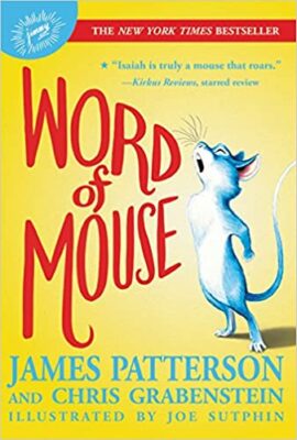 Word of Mouse by James Patterson & Chris Grabenstein
